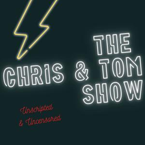 The Chris & Tom Show