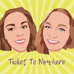 Ticket to Nowhere