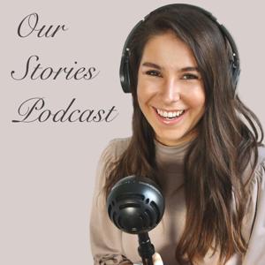 Our Stories Podcast