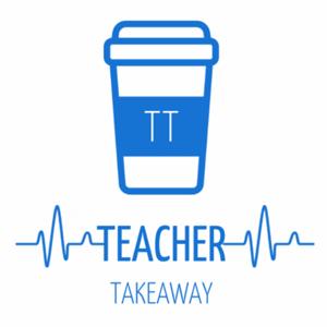 Teacher Takeaway by Teacher Takeaway