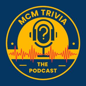 MCM Trivia:  The Podcast