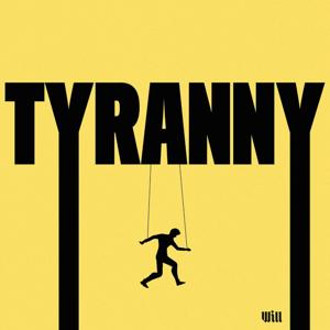 Tyranny by Will Media - Antonio Losito