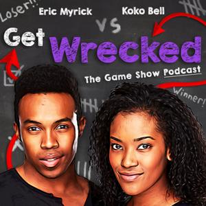 Get Wrecked | The Game Show Podcast