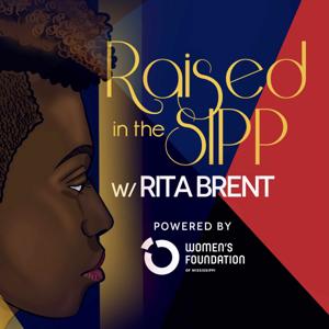 Raised in the Sipp w/Rita Brent