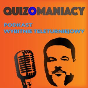 QuizoManiacy - podkast wybitnie teleturniejowy