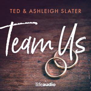 Team Us by Ted and Ashleigh Slater