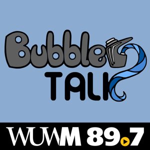 Bubbler Talk by WUWM 89.7 FM - Milwaukee's NPR