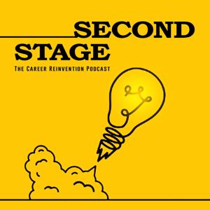 Second Stage: The Career Reinvention Podcast