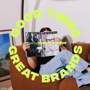 Good Times Great Brands