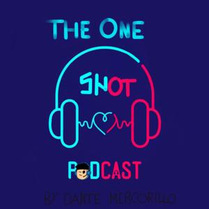 The One Shot Podcast