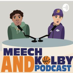 The Meech and Kolby podcast