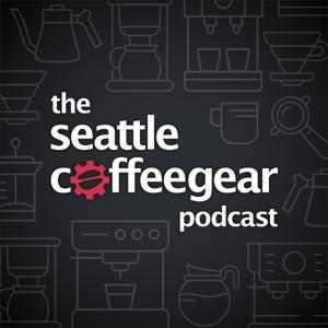 The Seattle Coffee Gear Podcast