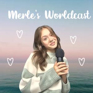 Merles Worldcast by Merle :)