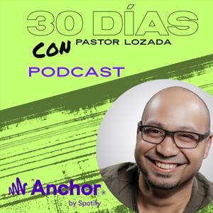 30 Dias Con Pastor Lozada