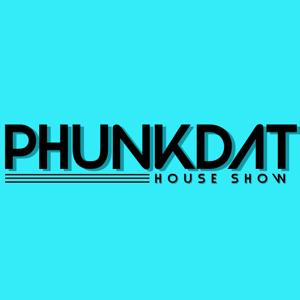 PHUNKDAT House Show