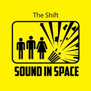 Sound In Space by The Shift Podcast Network