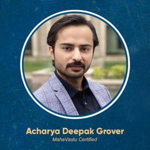 MahaVastu with Deepak Gruvir