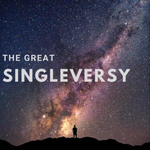 The Great Singleversy