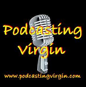 A Diary of A Podcasting Virgin