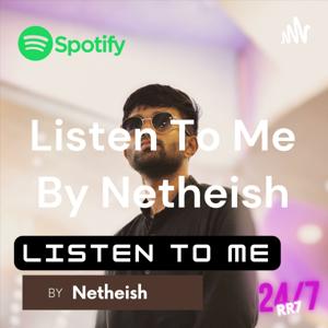 Listen To Me By Netheish