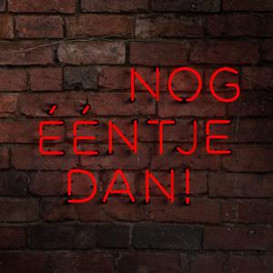 Nog ééntje dan!