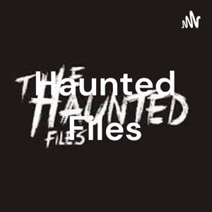 Haunted Files