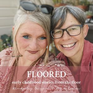 Floored - early childhood stories from the floor