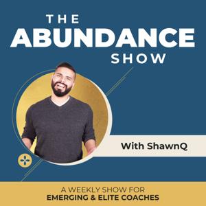 The Abundance Show with ShawnQ