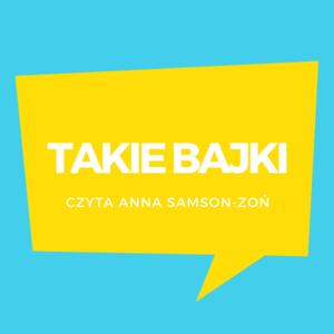 Takie bajki - na dobranoc i do wspólnej zabawy by Anna Samson-Zoń