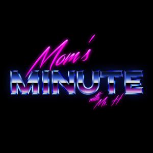 Mom's Minute Podcast