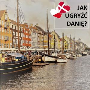 Jak ugryźć Danię?