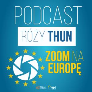 ZoomNaEuropę: Róża Thun i goście. Aktualności z serca Unii Europejskiej