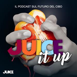 Juice it up - Il futuro del cibo