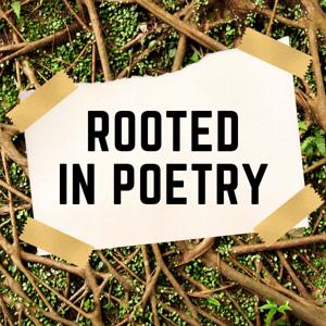 Rooted in Poetry