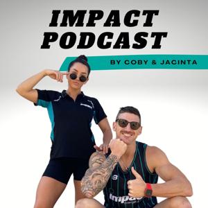 The Impact Podcast by Coby & Jacinta