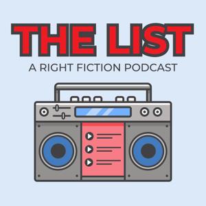 The List: A Right Fiction Podcast