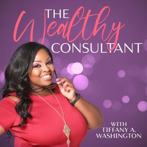 The Wealthy Consultant Podcast