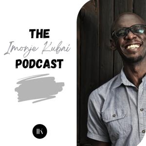 The Imonje Kubai Podcast