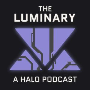 The Luminary: A Halo Podcast