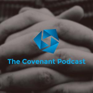 The Covenant Podcast