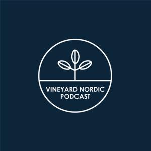 Vineyard Nordic Podcast