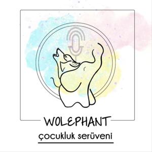 Wolephant - Çocukluk Serüveni