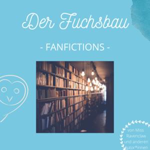 Der Fuchsbau - Fanfictions