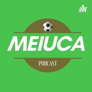 Meiuca Podcast