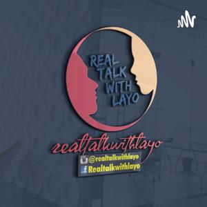Realtalkwithlayo