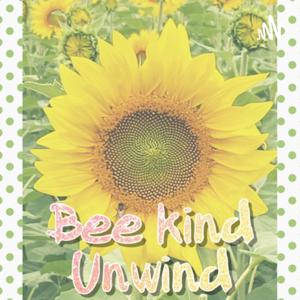 Bee Kind Unwind