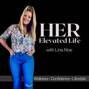 HER ELEVATED LIFE | Confidence and Branding | Mompreneur| |Whole 30 | Systems for Moms