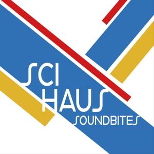 SCIHAUS Soundbites