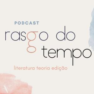 Rasgo do tempo — literatura, teoria e edição