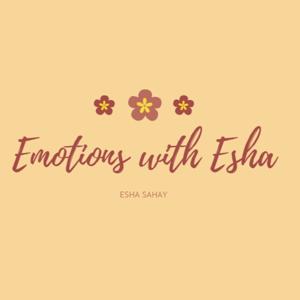 Emotions With Esha